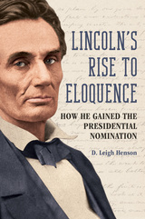 front cover of Lincoln's Rise to Eloquence
