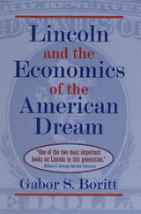 front cover of Lincoln and the Economics of the American Dream