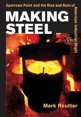 front cover of Making Steel