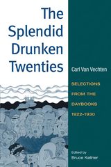 front cover of The Splendid Drunken Twenties