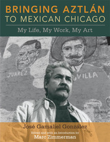 front cover of Bringing Aztlan to Mexican Chicago