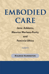 front cover of Embodied Care