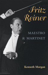 front cover of Fritz Reiner, Maestro and Martinet