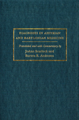 front cover of Diagnoses in Assyrian and Babylonian Medicine