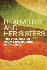 front cover of Beauvoir and Her Sisters