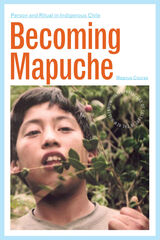 front cover of Becoming Mapuche