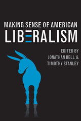 front cover of Making Sense of American Liberalism