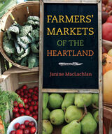 front cover of Farmers' Markets of the Heartland