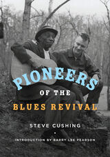front cover of Pioneers of the Blues Revival