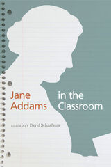 front cover of Jane Addams in the Classroom