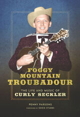 front cover of Foggy Mountain Troubadour