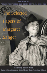 front cover of The Selected Papers of Margaret Sanger, Volume 4