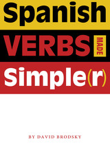 front cover of Spanish Verbs Made Simple(r)