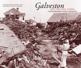 front cover of Galveston and the 1900 Storm