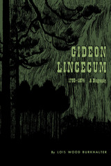 front cover of Gideon Lincecum, 1793-1874