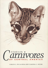 front cover of A Guide to the Carnivores of Central America