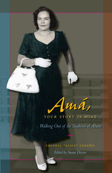 front cover of Amá, Your Story Is Mine