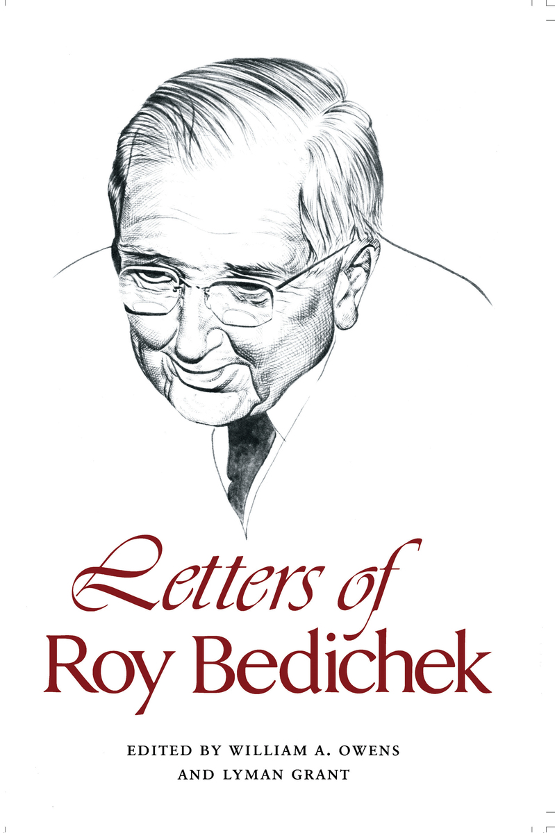Letters of Roy Bedichek (9780292717879): William A. Owens and Lyman ...