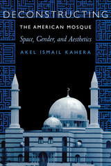 front cover of Deconstructing the American Mosque