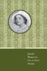 front cover of Jewish Women in Fin de Siècle Vienna