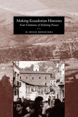 front cover of Making Ecuadorian Histories