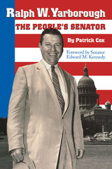 front cover of Ralph W. Yarborough, the People's Senator