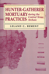 front cover of Hunter-Gatherer Mortuary Practices during the Central Texas Archaic