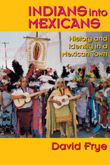 front cover of Indians into Mexicans