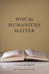 front cover of Why the Humanities Matter
