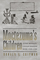front cover of Moctezuma's Children