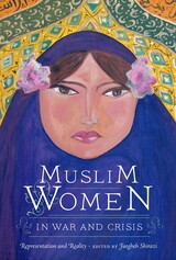 front cover of Muslim Women in War and Crisis