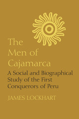 front cover of The Men of Cajamarca