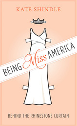 front cover of Being Miss America