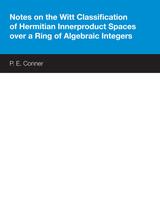 front cover of Notes on the Witt Classification of Hermitian Innerproduct Spaces over a Ring of Algebraic Integers