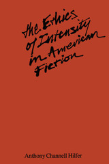 front cover of The Ethics of Intensity in American Fiction