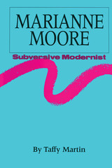 front cover of Marianne Moore, Subversive Modernist