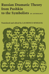 front cover of Russian Dramatic Theory from Pushkin to the Symbolists