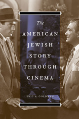 front cover of The American Jewish Story through Cinema