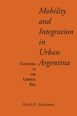 front cover of Mobility and Integration in Urban Argentina