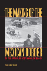 front cover of The Making of the Mexican Border