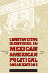 front cover of Constructing Identities in Mexican-American Political Organizations