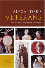 front cover of Alexander’s Veterans and the Early Wars of the Successors