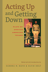 front cover of Acting Up and Getting Down