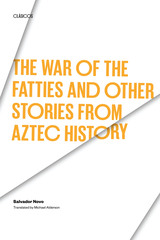 front cover of The War of the Fatties and Other Stories from Aztec History