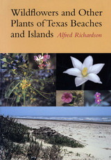 front cover of Wildflowers and Other Plants of Texas Beaches and Islands