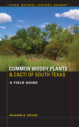 front cover of Common Woody Plants and Cacti of South Texas