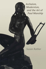 front cover of Archaism, Modernism, and the Art of Paul Manship