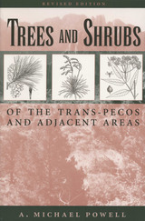 front cover of Trees & Shrubs of the Trans-Pecos and Adjacent Areas