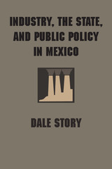 front cover of Industry, the State, and Public Policy in Mexico