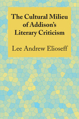 front cover of The Cultural Milieu of Addison's Literary Criticism